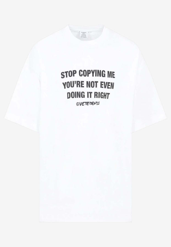 Stop Copying Me Print T-Shirt